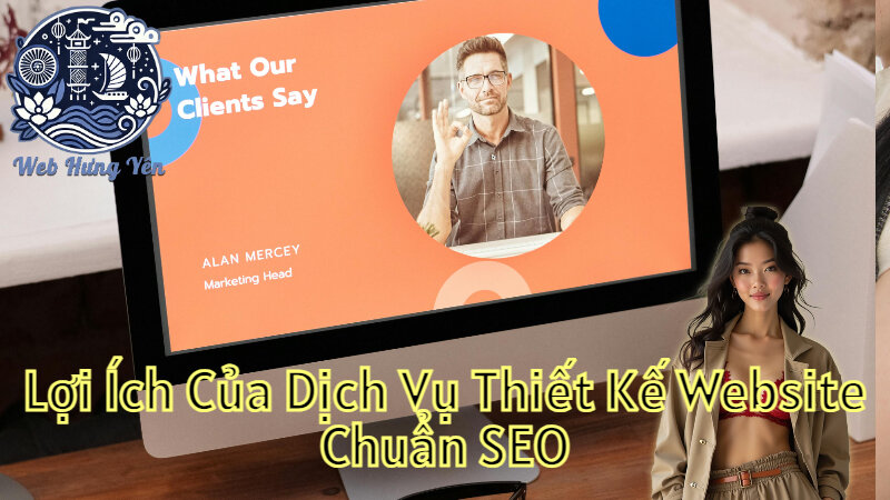 Lợi Ích Của Dịch Vụ Thiết Kế Website Chuẩn SEO